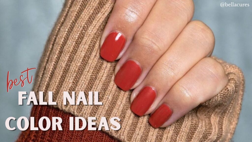 A hand showing nails and a brown sweater sleeve alongside text reading Best Fall Nail Colors