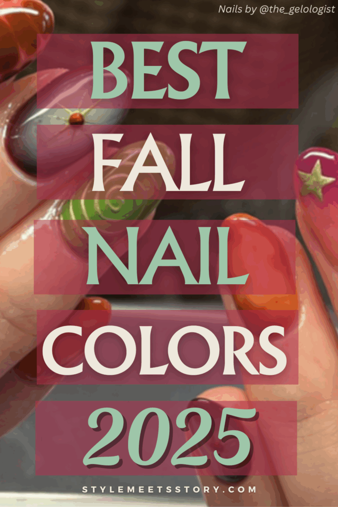 A hand with multi color nails with text overlay that reads Best Fall Nails Colors 2025